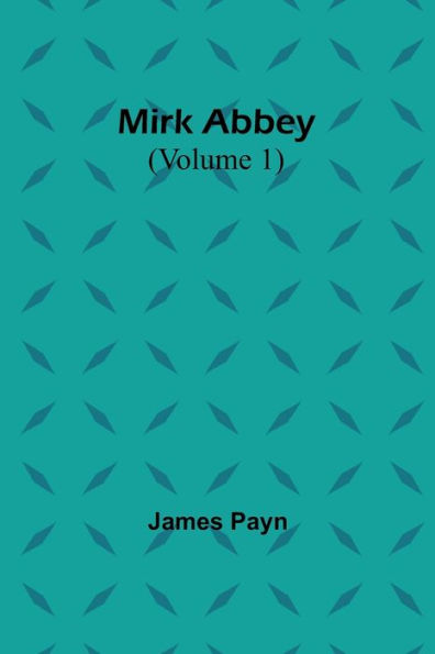 Mirk Abbey (Volume 1)