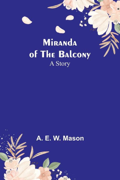 Miranda of the Balcony: A Story