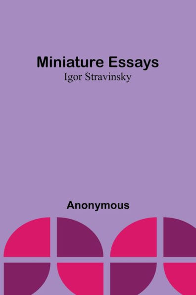 Miniature essays: Igor Stravinsky