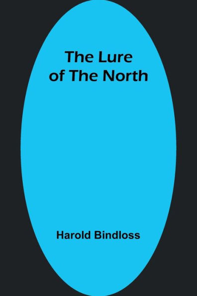 the Lure of North