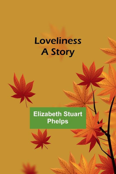 Loveliness: A Story