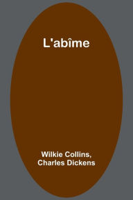 Title: L'abîme, Author: Wilkie Collins