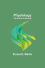 Physiology: The Science of the Body