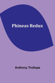 Title: Phineas Redux, Author: Anthony Trollope