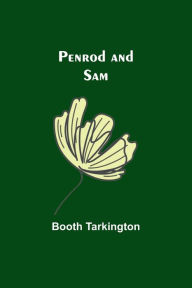 Title: Penrod and Sam, Author: Booth Tarkington