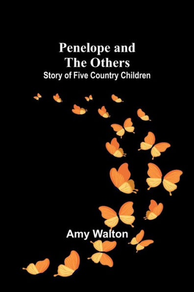 Penelope and the Others: Story of Five Country Children