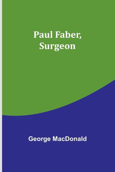 Paul Faber, Surgeon