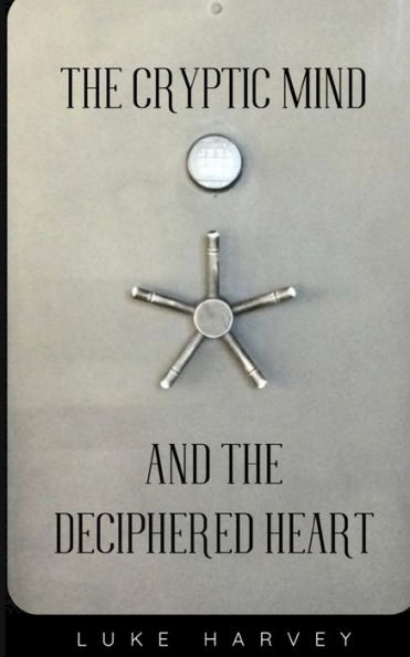 The Cryptic Mind and the Deciphered Heart