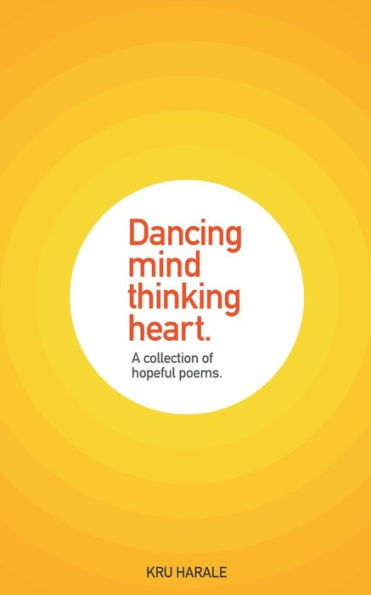 Dancing Mind. Thinking Heart.
