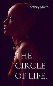 Title: The Circle Of Life., Author: Stacey Smith