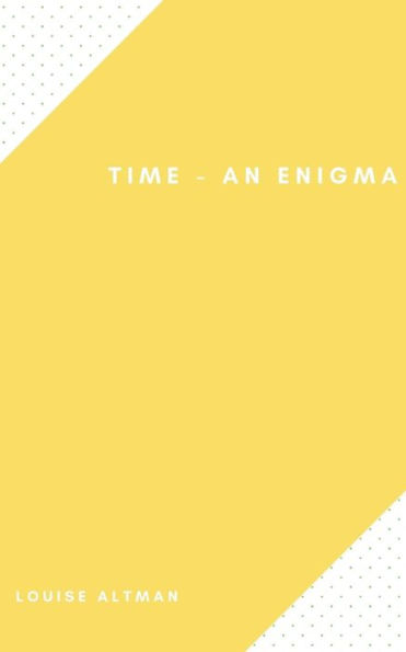 Time - An Enigma