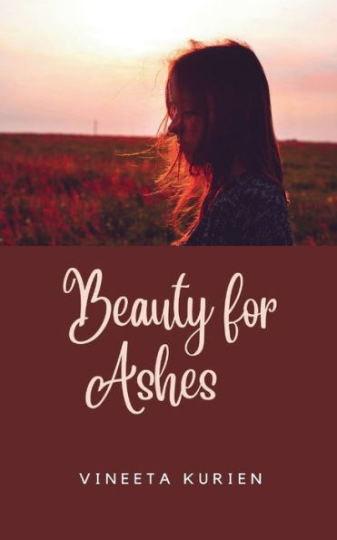 Beauty for Ashes