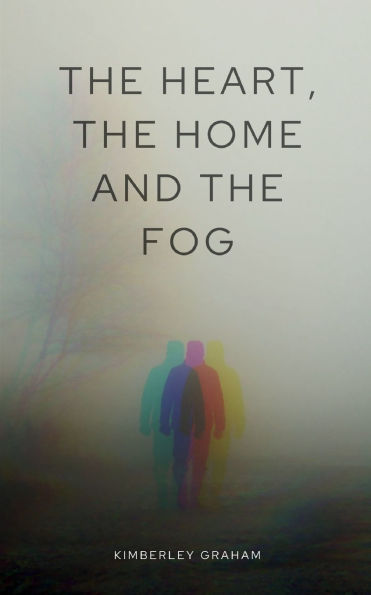 The Heart, the Home and the Fog