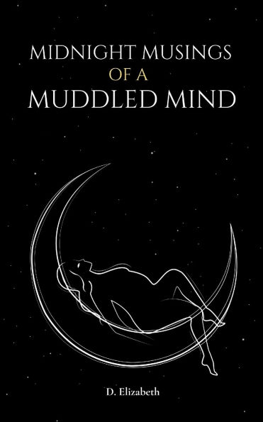 Midnight Musings of a Muddled Mind