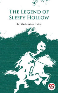 Title: The Legend Of Sleepy Hollow, Author: Washington Irving