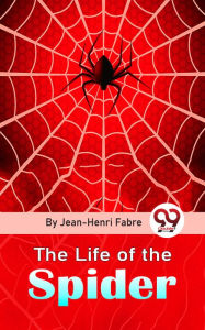 Title: The Life Of The Spider, Author: Jean-Henri Fabre