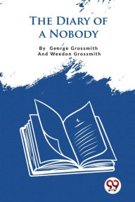 Title: The Diary Of A Nobody, Author: George Grossmith
