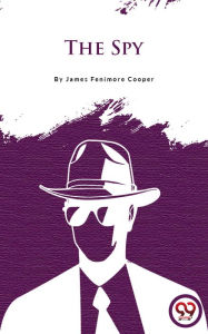 Title: The Spy, Author: James Fenimore Cooper