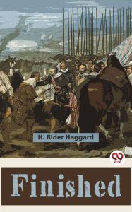 Title: Finished, Author: H. Rider Haggard