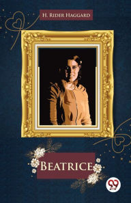 Title: Beatrice, Author: H. Rider Haggard