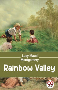 Title: Rainbow Valley, Author: Lucy Maud Montgomery