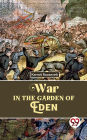 War In The Garden Of Eden