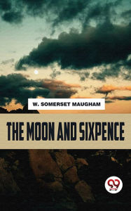 Title: The moon and sixpence, Author: W. Somerset Maugham