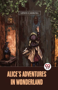 Title: Alice's Adventures In Wonderland, Author: Lewis Carroll