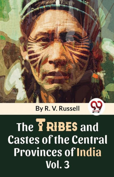The Tribes And Castes Of Central Provinces India Vol. 3