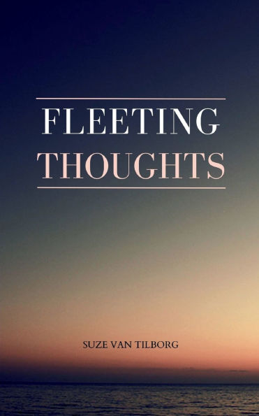 Fleeting Thoughts