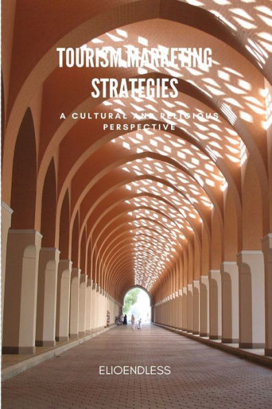 Tourism Marketing Strategies: A Cultural and Religious Perspective