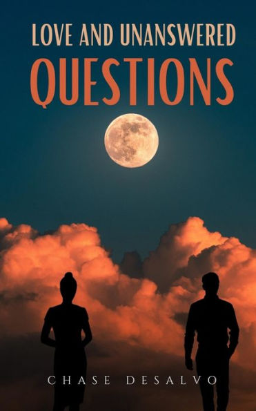 Love and Unanswered Questions