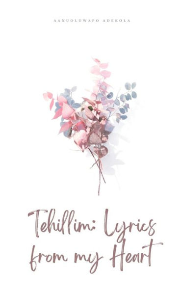 Tehillim: Lyrics from my Heart