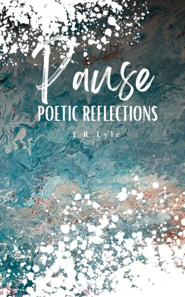 PAUSE Poetic Reflections