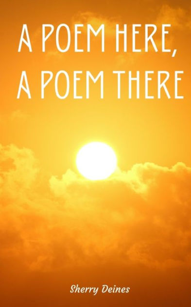 A Poem Here, A Poem There by Sherry Deines, Paperback | Barnes & Noble®