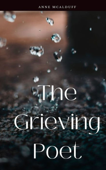 The Grieving Poet