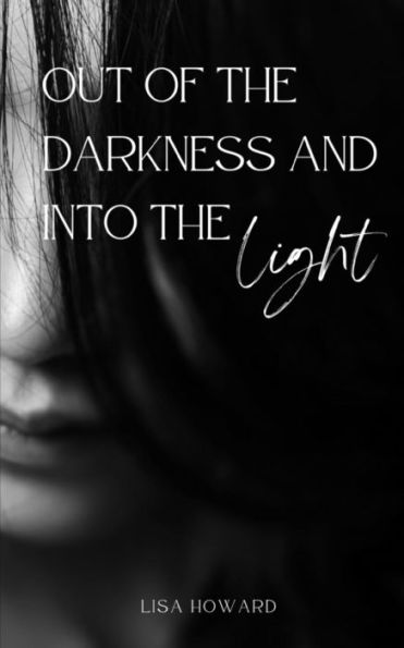 Out of the darkness and into light