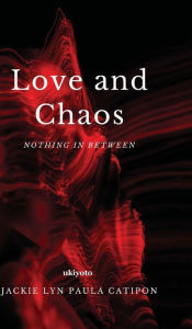 Title: Love and Chaos, Author: Jackie Lyn Paula Catipon