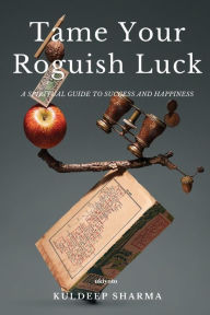 Tame Your Roguish Luck