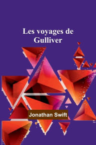 Title: Les voyages de Gulliver, Author: Jonathan Swift
