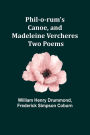 Phil-o-rum's Canoe, and Madeleine Vercheres: Two Poems