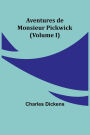 Aventures de Monsieur Pickwick (Volume I)