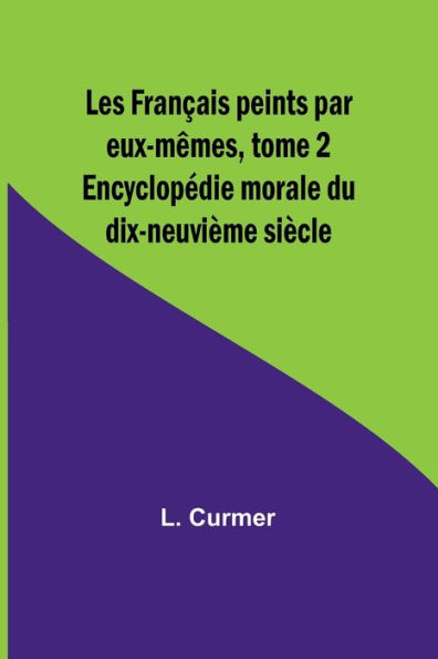 Les Français peints par eux-mêmes, tome 2; Encyclopédie morale du dix-neuvième siècle