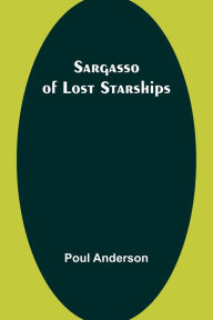Title: Sargasso of Lost Starships, Author: Poul Anderson