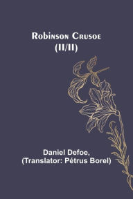 Title: Robinson Crusoe (II/II), Author: Daniel Defoe