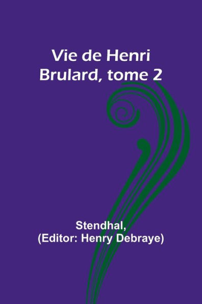 Vie de Henri Brulard, tome 2