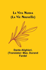 Title: La Vita Nuova (La Vie Nouvelle), Author: Dante Alighieri