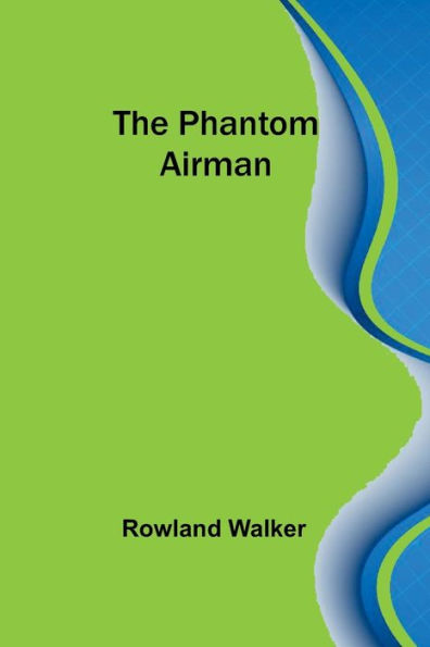 The Phantom Airman