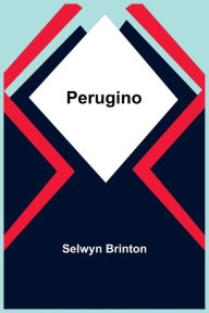 Title: Perugino, Author: Selwyn Brinton