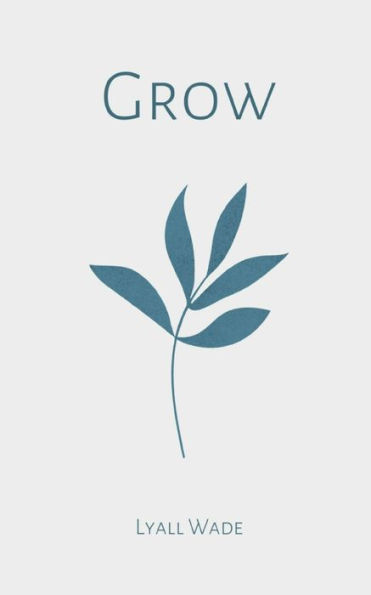 Grow